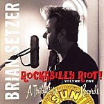 ロカビリーCD Brian Setzer/Rockabilly Riot Vol.1:A Tribute To SUN Records