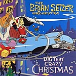 XEBOCD@Brian Setzer Orchestra^Dig That Crazy Christmas