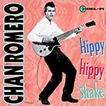 Jr[^bN[CD@Chan Romero^Hippy Hippy Shake