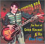 ジーン・ヴィンセント【ザ・スクリーミング・エンド】|Gene Vincent【The Screaming End】