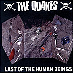 クエイクス【Last of the Human Beings 】 ｜The Quakes