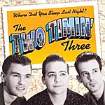 Jr[CD@The Two Timin' Three^Where Did You Sleep Last Night?